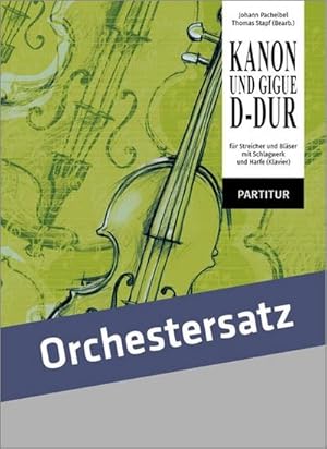 Bild des Verkufers fr Kanon und Gigue D-Dur : Orchester - Partitur und Stimmenheft zum Verkauf von AHA-BUCH GmbH