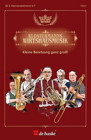 Bild des Verk�ufers f�r Klostermanns Wirtshausmusik - Horn, Harmoniestimme in F : Kleine Besetzung ganz gro�!, Michael Klostermann und seine Musikanten zum Verkauf von AHA-BUCH GmbH