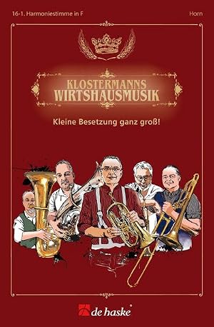 Bild des Verk�ufers f�r Klostermanns Wirtshausmusik - Horn, Harmoniestimme in F : Kleine Besetzung ganz gro�!, Michael Klostermann und seine Musikanten zum Verkauf von AHA-BUCH GmbH
