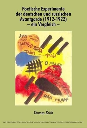 Bild des Verkufers fr Poetische Experimente Der Deutschen Und Russischen Avantgarde (1912-1922): Ein Vergleich (Internationale Forschungen Zur Allgemeinen Und Vergleichende) zum Verkauf von AHA-BUCH GmbH