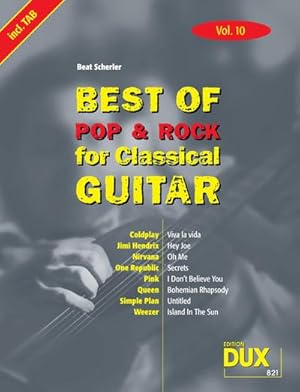 Bild des Verkufers fr Best of Pop und Rock for Classical Guitar 10 : Die Sammlung mit starken Interpreten zum Verkauf von AHA-BUCH GmbH