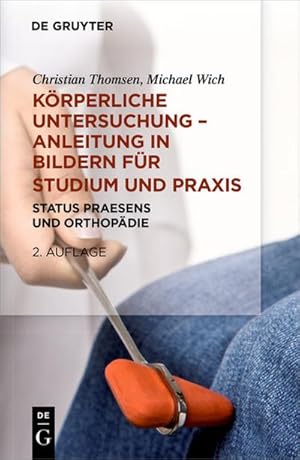 Bild des Verkufers fr Krperliche Untersuchung  Anleitung in Bildern fr Studium und Praxis : Status praesens und Orthopdie zum Verkauf von AHA-BUCH GmbH