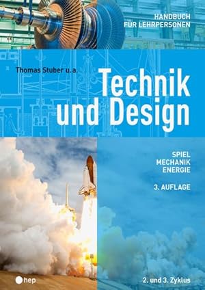 Seller image for Technik und Design - Handbuch fr Lehrpersonen (Neuauflage 2022) : Spiel, Mechanik, Energie for sale by AHA-BUCH GmbH