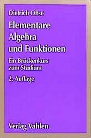 Bild des Verkufers fr Elementare Algebra und Funktionen : Ein Brckenkurs zum Hochschulstudium zum Verkauf von AHA-BUCH GmbH