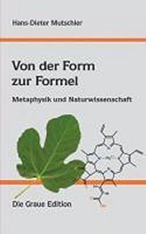 Bild des Verkufers fr Von der Form zur Formel : Metaphysik und Naturwissenschaft zum Verkauf von AHA-BUCH GmbH