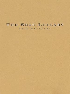 Immagine del venditore per The Seal Lullaby : For Flexible Wind Band, Eric Whitacre Music venduto da AHA-BUCH GmbH