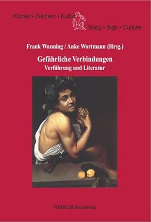 Bild des Verkufers fr Gefhrliche Verbindungen: Verfhrung und Literatur (Body, Sign, Culture) zum Verkauf von AHA-BUCH GmbH