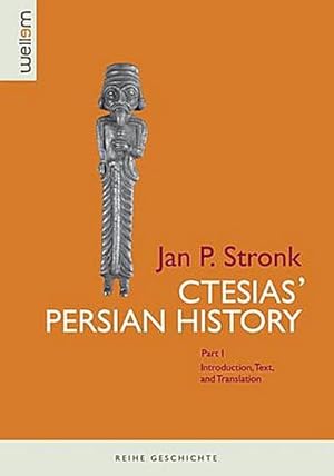 Bild des Verkufers fr Ctesias' Persian History: Introduction, Text and Translation Pt. 1 (Reihe Geschichte) zum Verkauf von AHA-BUCH GmbH