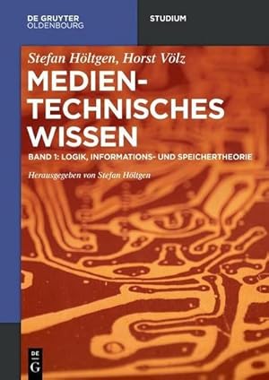 Bild des Verkufers fr Medientechnisches Wissen Logik, Informationstheorie. Bd.1 : Logik, Informationstheorie zum Verkauf von AHA-BUCH GmbH