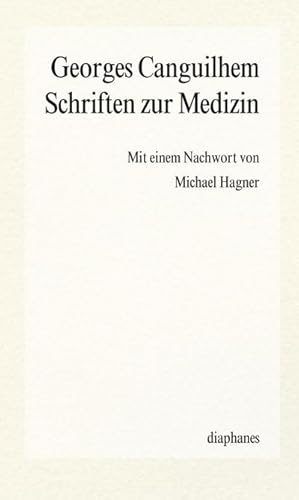 Bild des Verkufers fr Schriften zur Medizin : Mit e. Nachw. v. Michael Hagner zum Verkauf von AHA-BUCH GmbH