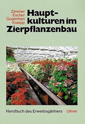 Immagine del venditore per Handbuch des Erwerbsgrtners Hauptkulturen im Zierpflanzenbau venduto da AHA-BUCH GmbH