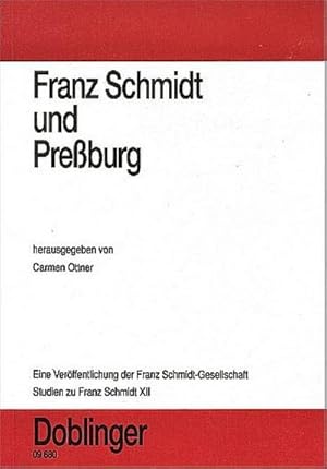 Bild des Verkufers fr Studien zu Franz Schmidt / Franz Schmidt und Pressburg zum Verkauf von AHA-BUCH GmbH