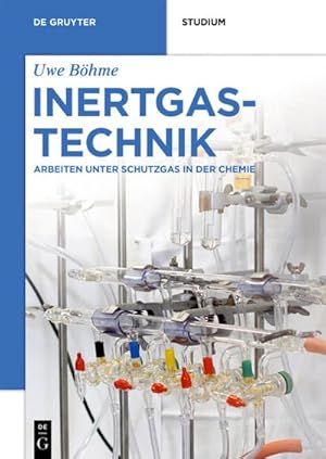 Bild des Verkufers fr Inertgastechnik : Arbeiten unter Schutzgas in der Chemie zum Verkauf von AHA-BUCH GmbH