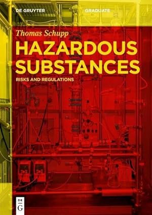 Image du vendeur pour Hazardous Substances : Risks and Regulations mis en vente par AHA-BUCH GmbH