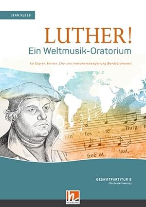 Seller image for Luther! Gesamtpartitur B (Orchesterfassung) : fr Sopran, Bariton, Chor und Instrumentalbegleitung (Band, Streichorchester) for sale by AHA-BUCH GmbH