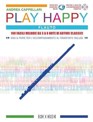 Bild des Verkufers fr Play Happy (Flauto) - Flute : 100 facili melodie da 3 a 8 note di autori classici zum Verkauf von AHA-BUCH GmbH