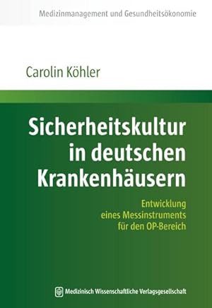 Seller image for Sicherheitskultur in deutschen Krankenhusern : Entwicklung eines Messinstruments fr den OP-Bereich for sale by AHA-BUCH GmbH