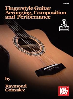 Bild des Verkufers fr Fingerstyle Guitar : Arranging, Composition and Performance zum Verkauf von AHA-BUCH GmbH