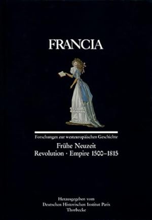 Seller image for Francia: Fruhe Neuzeit - Revolution - Empire 1500-1815 (English, French and German Edition) for sale by AHA-BUCH GmbH