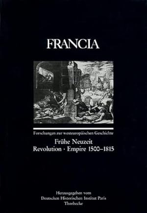 Seller image for Francia: Fruhe Neuzeit - Revolution - Empire 1500-1815 (French and German Edition) for sale by AHA-BUCH GmbH