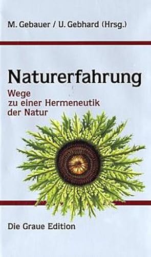 Bild des Verkufers fr Naturerfahrung : Wege zu einer Hermeneutik der Natur zum Verkauf von AHA-BUCH GmbH