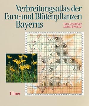 Bild des Verkufers fr Verbreitungsatlas der Farnpflanzen und Bltenpflanzen Bayerns zum Verkauf von AHA-BUCH GmbH
