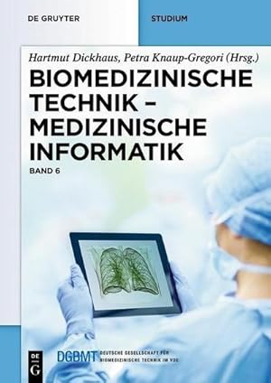 Bild des Verkufers fr Biomedizinische Technik / Medizinische Informatik zum Verkauf von AHA-BUCH GmbH