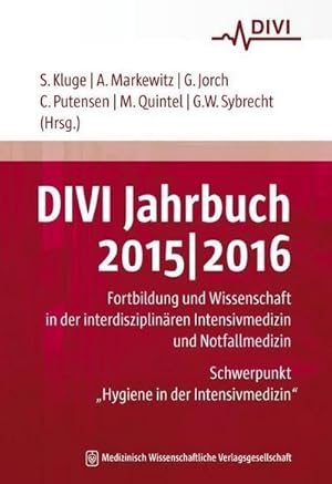 Seller image for DIVI Jahrbuch 2015/2016 : Fortbildung und Wissenschaft in der interdisziplinren Intensivmedizin und Notfallmedizin. Schwerpunkt: Hygiene in der Intensivmedizin for sale by AHA-BUCH GmbH