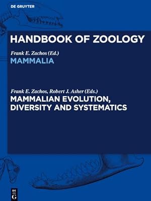 Bild des Verkufers fr Handbook of Zoology/ Handbuch der Zoologie, Mammalian Evolution, Diversity and Systematics zum Verkauf von AHA-BUCH GmbH