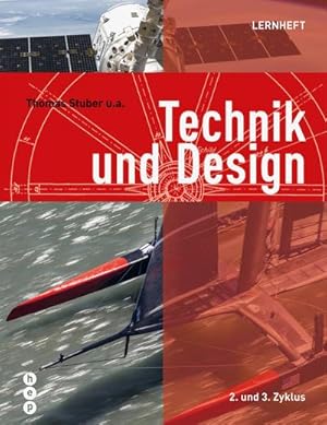 Immagine del venditore per Technik und Design - Lernheft (Neuauflage 2022) : 2. und 3. Zyklus venduto da AHA-BUCH GmbH