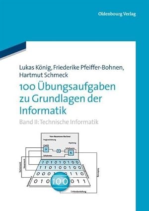 Bild des Verkufers fr 100 bungsaufgaben zu Grundlagen der Informatik Technische Informatik zum Verkauf von AHA-BUCH GmbH
