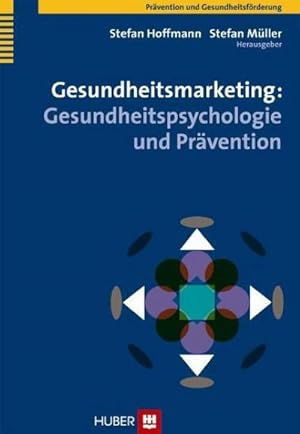 Imagen del vendedor de Gesundheitsmarketing: Gesundheitspsychologie und Prvention a la venta por AHA-BUCH GmbH