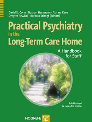 Bild des Verkufers fr Practical Psychiatry in the Long-Term Care Home : A Handbook for Staff zum Verkauf von AHA-BUCH GmbH