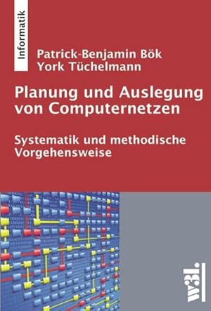 Bild des Verkufers fr Planung und Auslegung von Computernetzen : Systematik und methodische Vorgehensweise, Informatik zum Verkauf von AHA-BUCH GmbH