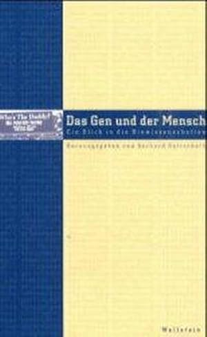 Bild des Verkufers fr Das Gen und der Mensch : Ein Blick in die Biowissenschaften. Im Auftr. d. Akad. d. Wiss. zu Gttingen zum Verkauf von AHA-BUCH GmbH