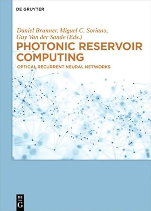 Bild des Verk�ufers f�r Photonic Reservoir Computing : Optical Recurrent Neural Networks zum Verkauf von AHA-BUCH GmbH