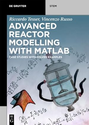 Immagine del venditore per Advanced Reactor Modeling with MATLAB : Case Studies with Solved Examples venduto da AHA-BUCH GmbH