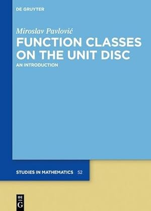 Imagen del vendedor de Function Classes on the Unit Disc : An Introduction a la venta por AHA-BUCH GmbH