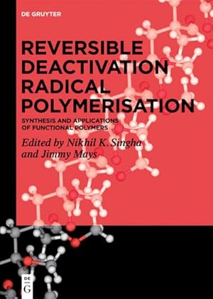 Immagine del venditore per Reversible Deactivation Radical Polymerization : Synthesis and Applications of Functional Polymers venduto da AHA-BUCH GmbH