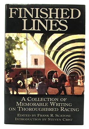 Imagen del vendedor de Finished Lines: A Collection of Memorable Writings on Thoroughbred Racing a la venta por Book Nook