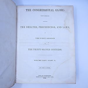 The Congressional Globe: New Series: Containing The Debates, Proceedings, and Laws, of the First ...