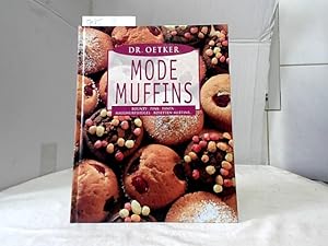 Dr. Oetker Mode-Muffins : Bounty-, Pink-, Fanta-, Maulwurfshügel-, Rosetten-Muffins . [Red. Sabin...