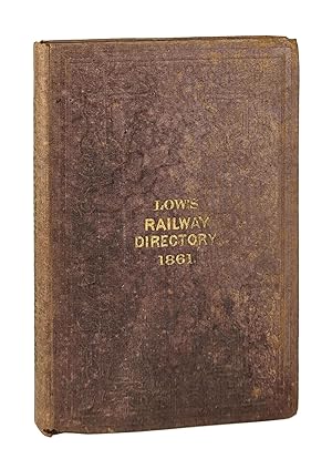 Low's Railway Directory for 1861; An Official List of Officers and Directors of the Railroads in ...