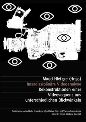 Bild des Verkufers fr Interdisziplinre Videoanalyse : Rekonstruktionen einer Videosequenz aus unterschiedlichen Blickwinkeln zum Verkauf von AHA-BUCH GmbH