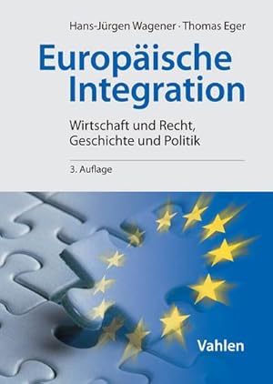 Bild des Verkufers fr Europische Integration : Wirtschaft und Recht, Geschichte und Politik zum Verkauf von AHA-BUCH GmbH