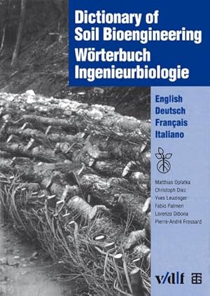 Bild des Verkufers fr Dictionary of soil bioengineering =: Wo?rterbuch Ingenieurbiologie : English, Deutsch, franc?ais, italiano zum Verkauf von AHA-BUCH GmbH