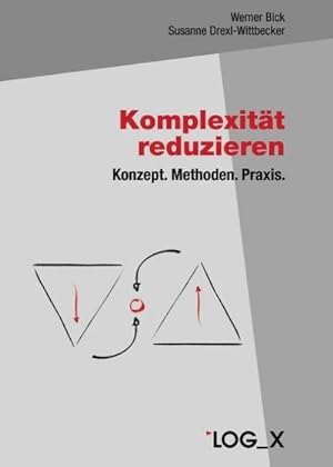Seller image for Komplexitt reduzieren : Konzept. Methoden. Praxis for sale by AHA-BUCH GmbH