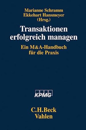 Seller image for Transaktionen erfolgreich managen : Ein M&A-Handbuch fr die Praxis for sale by AHA-BUCH GmbH