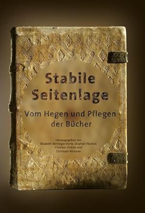 Image du vendeur pour Stabile Seitenlage : Vom Hegen und Pflegen der Bcher mis en vente par AHA-BUCH GmbH