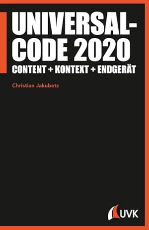 Bild des Verkufers fr Universalcode 2020 : Content + Kontext + Endgert zum Verkauf von AHA-BUCH GmbH